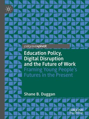 cover image of Education Policy, Digital Disruption and the Future of Work